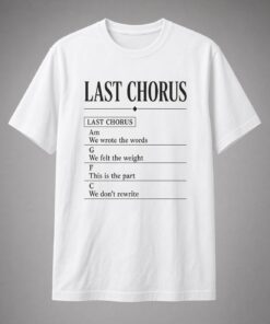 Last Chorus Lyric Sheet unisex t-shirt in white with lyric sheet with Am, G, F and C chords