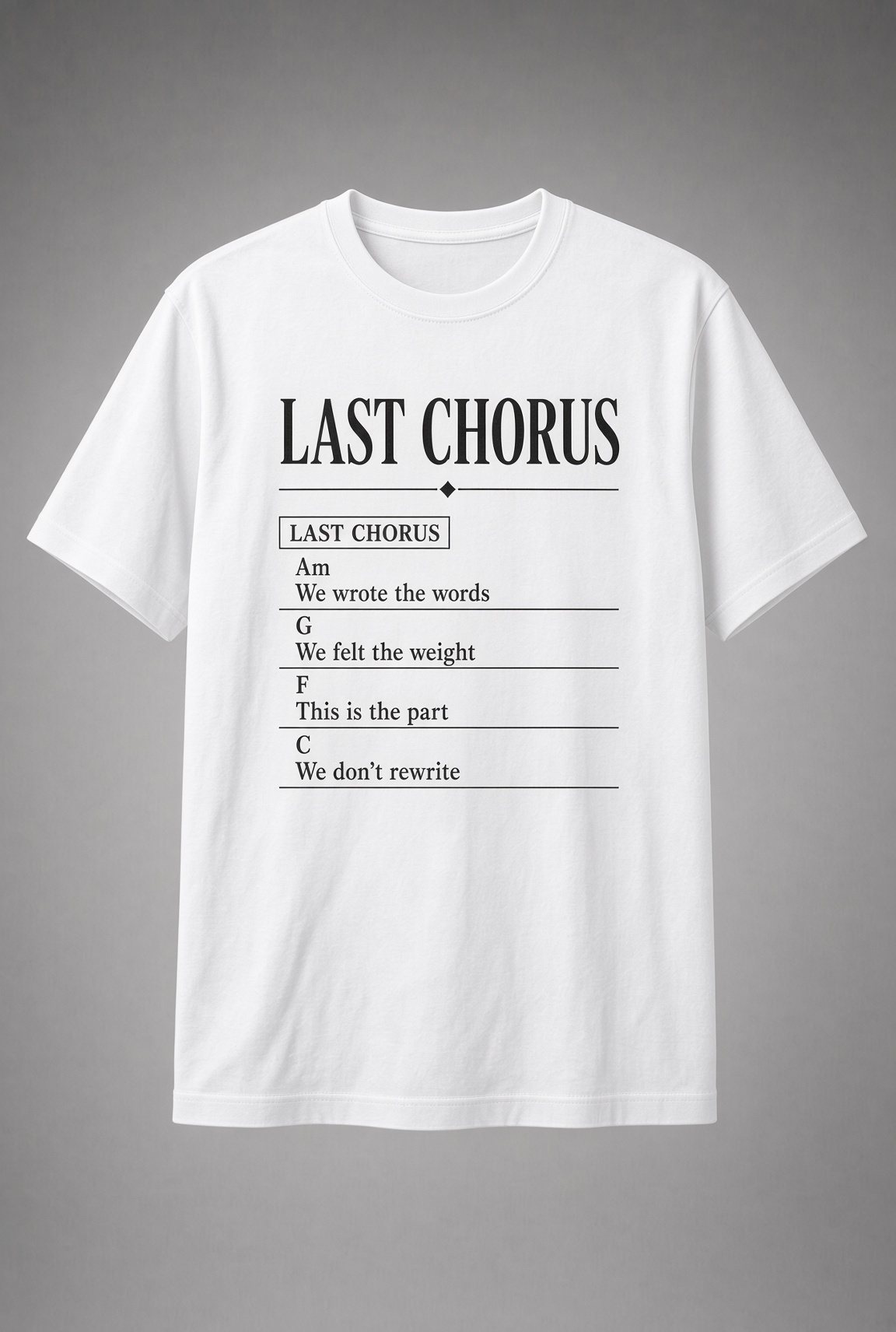Last Chorus Lyric Sheet unisex t-shirt in white with lyric sheet with Am, G, F and C chords
