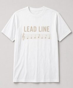 Lead Line Sheet Music unisex t-shirt in white with bold lettering above a treble clef melody